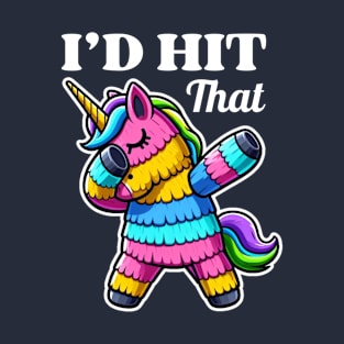 I'd Hit That Pinata Dabbing Unicorn Cute T-Shirt