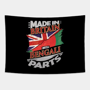 Made In Britain With Bengali Parts - Gift for Bengali From Bangladesh Tapestry