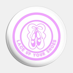 Lace Up Your Shoes pink Pin