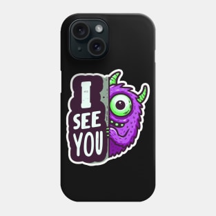 Peekaboo I SEE YOU Monster Phone Case