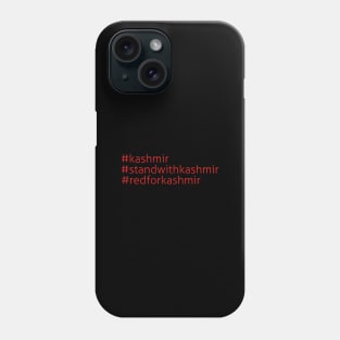 #kashmir, #standwithkashmir, #redforkashmir - Help Kashmiri Phone Case