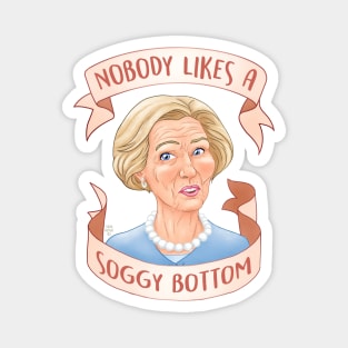 Nobody Likes a Soggy Bottom Great British Baking Show Magnet