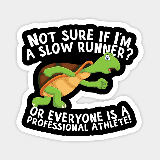 Not Sure If I'm A Slow Runner Magnet by thingsandthings