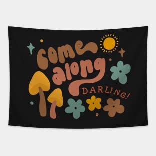 "come along darling" boho/groovy le fleur vintage lettering Tapestry