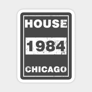 HOUSE 1984 CHICAGO Magnet