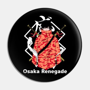 Osaka Renegade - Back Print Pin