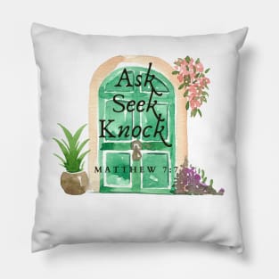 Inspirational Bible Verse Ask Seek and Knock Pillow