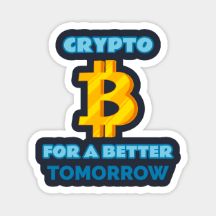 Crypto for a Better Tomorrow Crypto Magnet