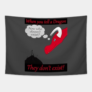 When you tell a dragon they don't exist! Tapestry