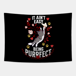 It Ain't Easy Being Purrfect Tapestry