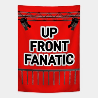 UP FRONT FANATIC Tapestry