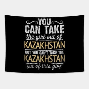 You Can Take The Girl Out Of Kazakhstan But You Cant Take The Kazakhstan Out Of The Girl Design - Gift for Kazakhstani With Kazakhstan Roots Tapestry