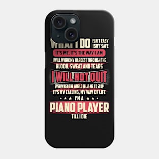 Piano Player What i Do Phone Case