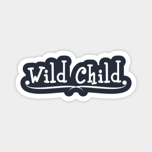 Wild child Magnet