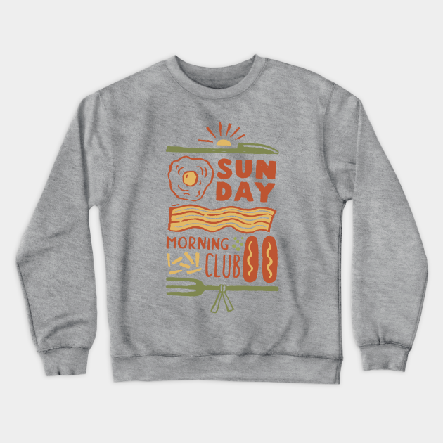 Sunday Club Funny Sweatshirt Teepublic Uk