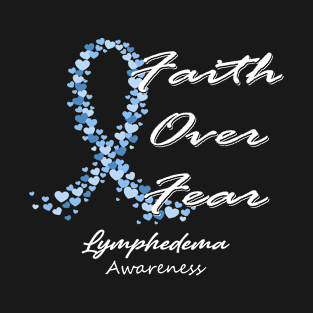 Lymphedema Awareness Faith Over Fear - In This Family We Fight Together T-Shirt