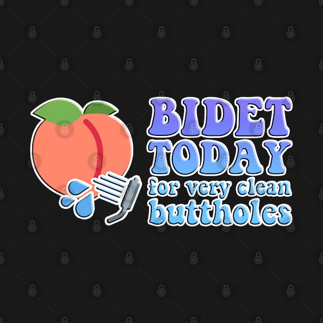 BIDET TODAY for very clean buttholes - blue by Stacey Leigh