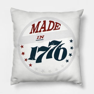 Made In 1776 Pillow