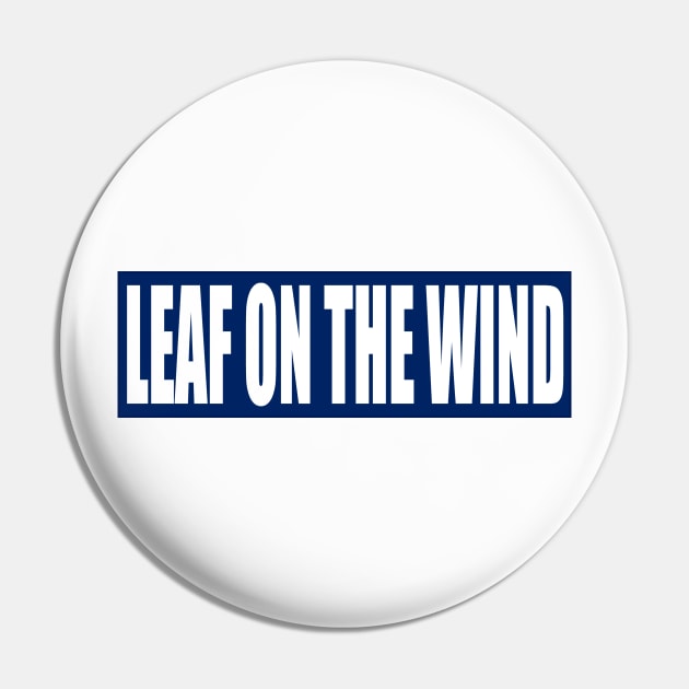 Leaf On The Wind Vest Patch Pin by J. Rufus T-Shirtery