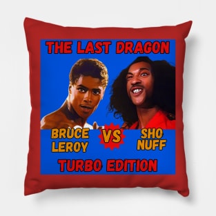 Sho Nuff vs Bruce Leroy - Turbo Edition Variant 1.0 Pillow