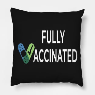 Fully vaccinated shirt Pillow