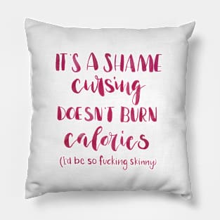 It's a shame.. Pillow