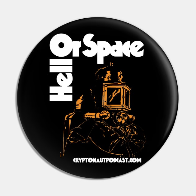 Hell Or Space Vol. 4 Pin by The Cryptonaut Podcast 