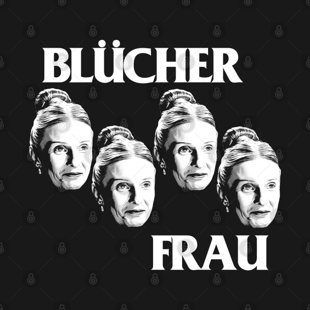 FRAU BLUCHER \m/ by darklordpug