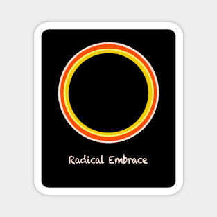 Radical Radiant Embrace Magnet