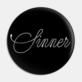 Sinner / Retro Typography Design Pin
