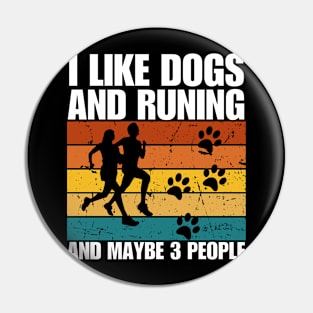 I Like Dogs And RUNING And Maybe 3 People Pin