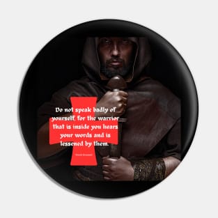 Speak only words of strength Pin