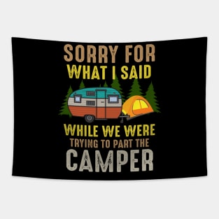 Sorry What I Said While We Were Trying To Park The Camper Tapestry