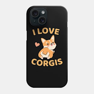 I Love Corgis Funny Cute Corgi Dog Owner Mom Phone Case