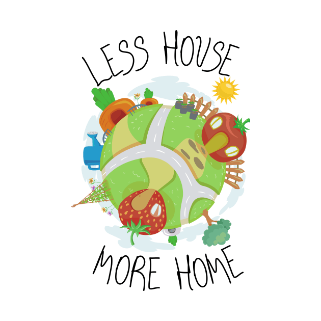 Earthy Less House, More Home by casualism