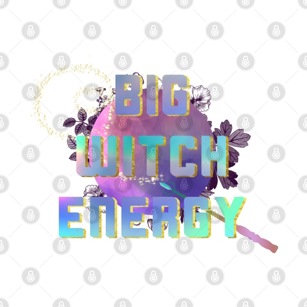 Witchy Puns - Big Witch Energy by Knight and Moon