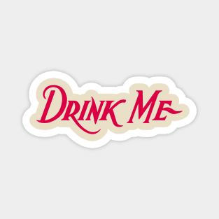 Drink Me - RED Magnet