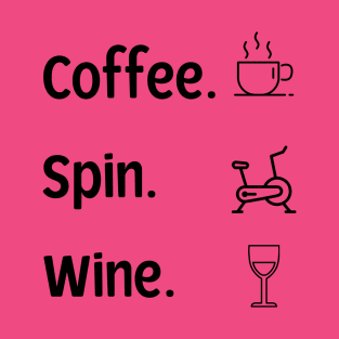 Coffee Spin Wine Shirt T-Shirt