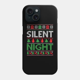 Silent night ugly christmas sweater Phone Case