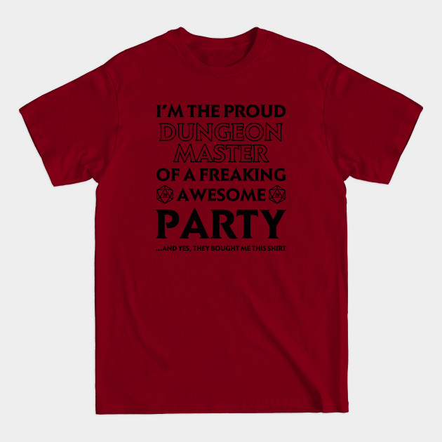 Disover I'm the Proud DM of a Freaking Awesome Party - Dnd - T-Shirt