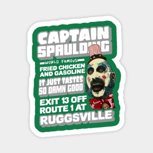 captain spaulding, fried chicken and gasoline, its just tastes so damn good, exit 13 off route 1 at ruggsville Magnet