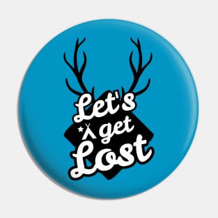 Let's Get Lost Pin