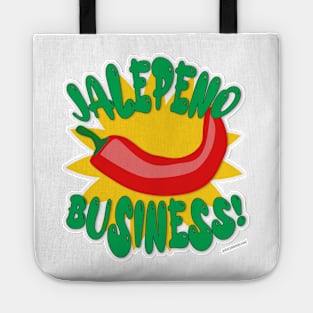 Jalepeno Business Hot Pepper Humor Slogan Tote