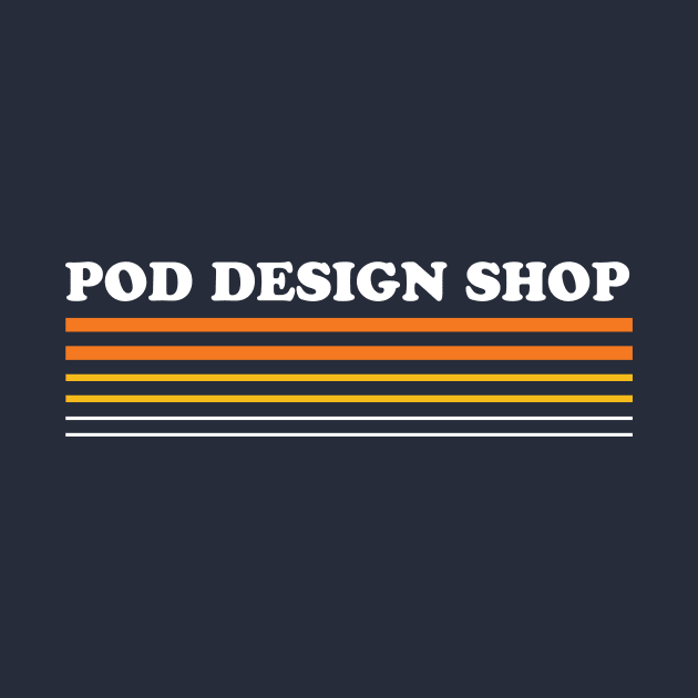 Pod Design Shop by PodDesignShop