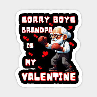 Sorry Boys Grandpa Is My Valentine Funny Gift Magnet