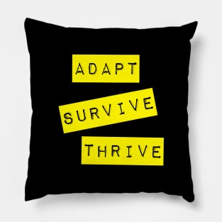 Adapt Survive Thrive - Yellow - Survival Pillow