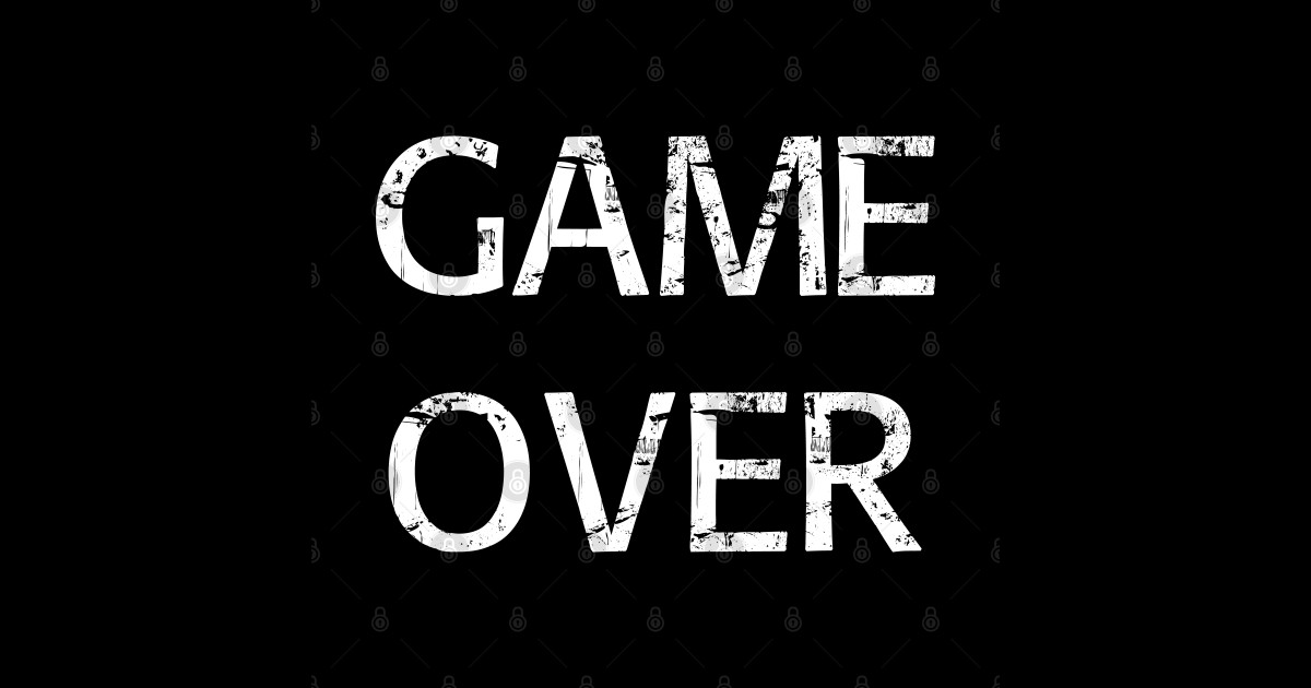 Game over - Game Over - Posters and Art Prints | TeePublic