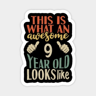 This is What an Awesome 9 Year Old Looks Magnet