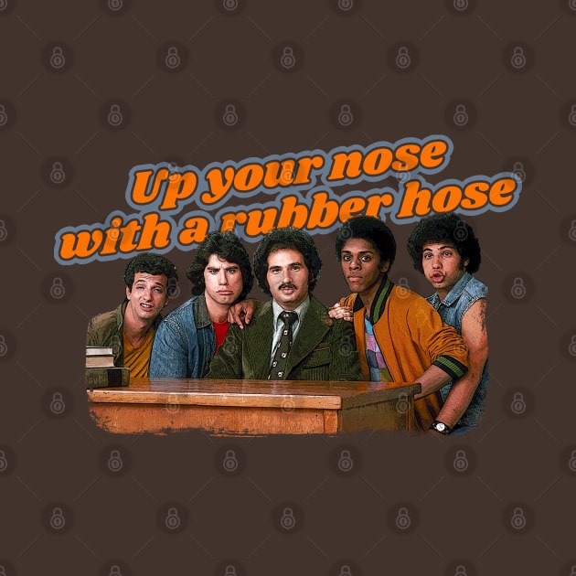 Welcome Back Kotter - Sweathogs - Up Your Nose with a Rubber Hose by hauntedjack