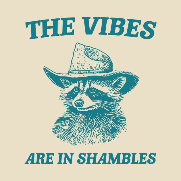 The Vibes Are In Shambles, Raccoon T Shirt, Weird T Shirt, Meme T Shirt, Trash Panda T Shirt, Unisex by Y2KSZN